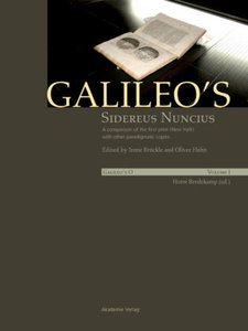 Galileo\'s Sidereus nuncius: A comparison of the proof copy (New York) with other paradigmatic copies (Vol. I). Needham: Galileo makes a book: the first edition of Sidereus nuncius, Venice 1610 (Vol. II)