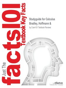 Cram101 Textbook Reviews: Studyguide for Calculus by Bradley
