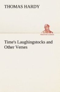 Time\'s Laughingstocks and Other Verses