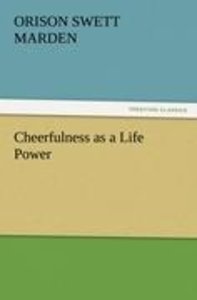 Cheerfulness as a Life Power