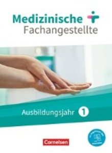 Medizinische Fachangestellte - Neue Ausgabe - 1. Ausbildungsjahr Jahrgangsband - Schülerbuch - Mit PagePlayer-App