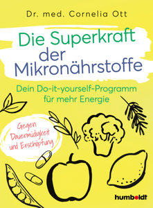 Die Superkraft der Mikronährstoffe