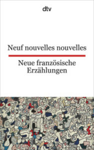 Neuf nouvelles nouvelles Neue französische Erzählungen