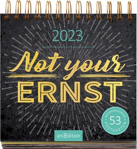 Postkartenkalender Not your Ernst 2023