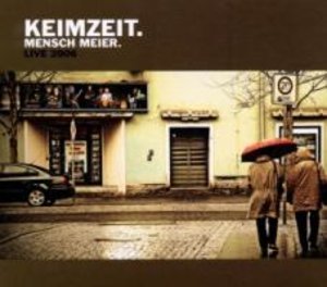 Keimzeit: Mensch Meier (Version 2010)