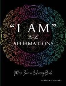 I AM A-Z Affirmation: more than a coloring book