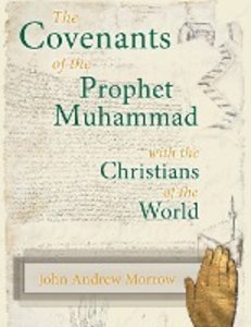 The Covenants of the Prophet Muhammad with the Christians of the World