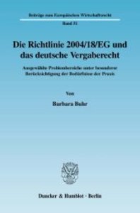 Die Richtlinie 2004-18-EG und das deutsche Vergaberecht.
