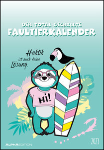 Der total gechillte Faultierkalender 2023 - Bild-Kalender 23,7x34 cm - mit witzigen Sprüchen - Humor - Cartoons - Wandkalender - Alpha Edition