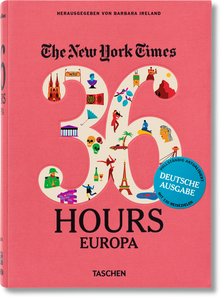 NYT. 36 Hours. Europa. Aktualisierte Ausgabe; .