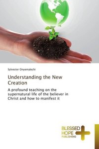 Understanding the New Creation