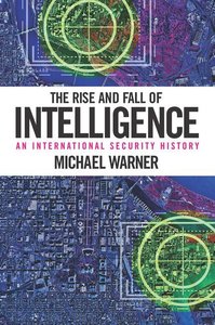 Warner, M: The Rise and Fall of Intelligence