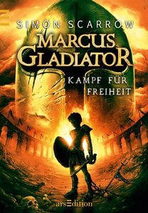 Marcus Gladiator - Kampf für die Freiheit