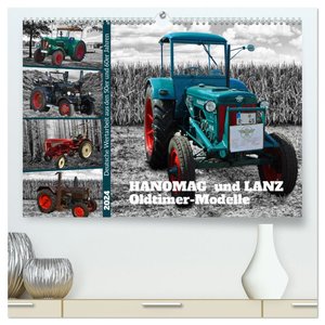 HANOMAG und LANZ Oldtimer Modelle (hochwertiger Premium Wandkalender 2024 DIN A2 quer), Kunstdruck in Hochglanz