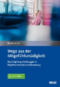 Wege aus der Mitgefühlsmüdigkeit, mit 1 Buch, mit 1 E-Book