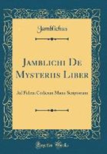 Jamblichus, J: Jamblichi De Mysteriis Liber