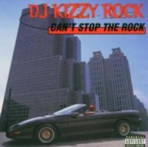DJ Kizzy Rock: Can\'t Stop The Rock