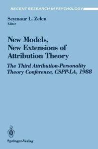 New Models, New Extensions of Attribution Theory