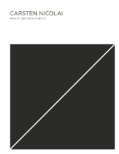 Carsten Nicolai - parallel lines cross at infinity, English Edition