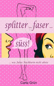 Splitter ... faser ... süss!