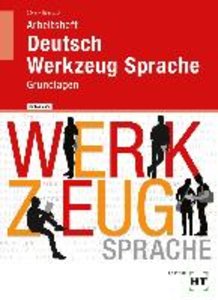 Deutsch - Werkzeug Sprache: Grundlagen, Arbeitsheft mit eingetragenen Lösungen
