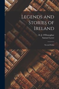 Legends and Stories of Ireland: Second Series