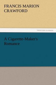 A Cigarette-Maker\'s Romance