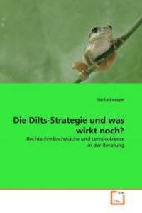 Die Dilts-Strategie und was wirkt noch?
