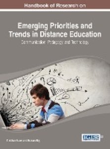Handbook of Research on Emerging Priorities and Trends in Distance Education