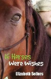 If Horses Were Wishes