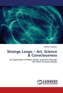 Strange Loops Art, Science & Consciousness
