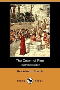 The Crown of Pine (Illustrated Edition) (Dodo Press)