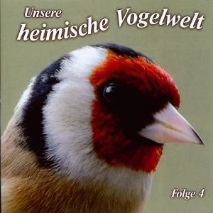 Unsere heimische Vogelwelt, 1 Audio-CD. Folge.4