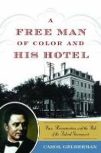 A Free Man of Color and His Hotel: Race, Reconstruction, and the Role of the Federal Government