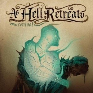 As Hell Retreats: Revival