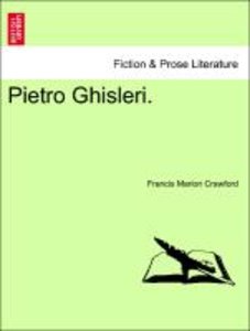 Crawford, F: Pietro Ghisleri. Vol. II.