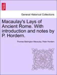 Macaulay\'s Lays of Ancient Rome. With introduction and notes by P. Hordern.