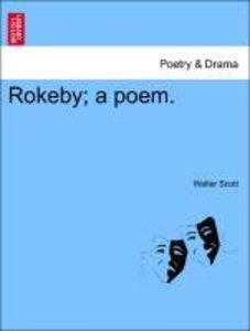 Scott, W: Rokeby; a poem. Canto First