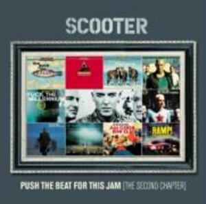 Scooter: Push The Beat For This Jam (The Second Chapter)