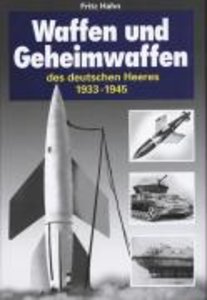 Waffen und Geheimwaffen des Deutschen Heeres 1933-1945