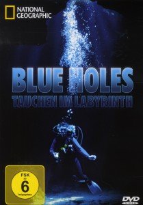 National Geographic - Blue Holes - Tauchen im Labyrinth