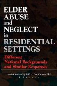 Elder Abuse and Neglect in Residential Settings