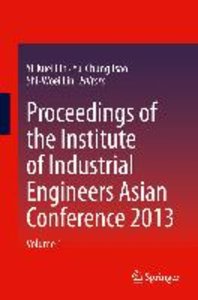 Proceedings of the Institute of Industrial Engineers Asian Conference 2013