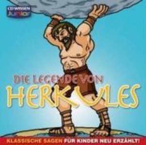 Die Legende von Herkules - Klassische Sagen für Kinder neu erzäh