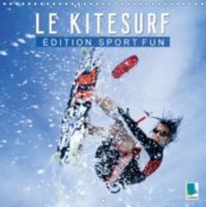 Édition Sport fun : le kitesurf (Calendrier mural 2015 300 × 300 mm Square)