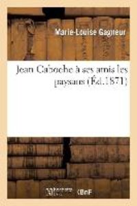 Jean Caboche À Ses Amis Les Paysans