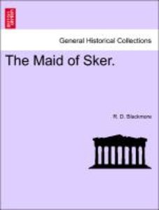 Blackmore, R: Maid of Sker. Vol. I.
