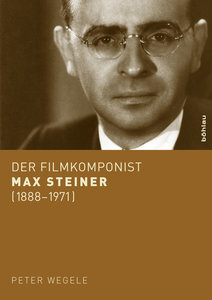 Der Filmkomponist Max Steiner (1888-1971)