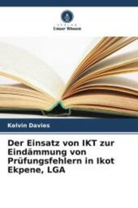 Der Einsatz von IKT zur Eindämmung von Prüfungsfehlern in Ikot Ekpene, LGA