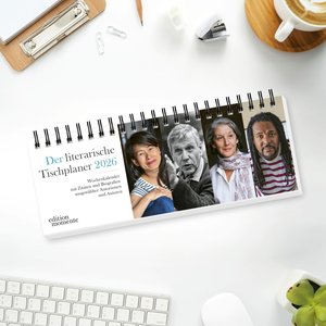 Der literarische Tischplaner  2026 - Wochenkalender mit Zitaten und Biografien ausgewählter Autorinnen und Autoren